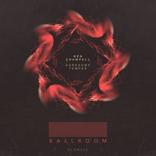 image cover: Ben Champell - Darksome Temper / Ballroom Records