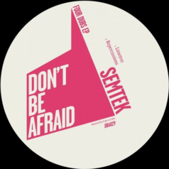 Semtek – Four Dubs EP / Don’t Be Afraid Records