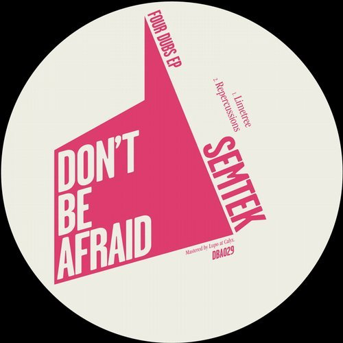 image cover: Semtek - Four Dubs EP / Don't Be Afraid Records