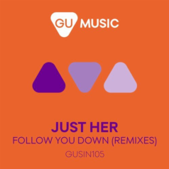 Just Her – Follow You Down / GU Music