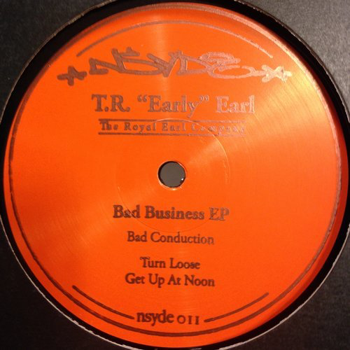 image cover: T.R. Early Earl - Bad Business EP / NSYDE