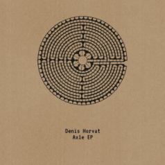 Denis Horvat – Axle EP / Exit Strategy