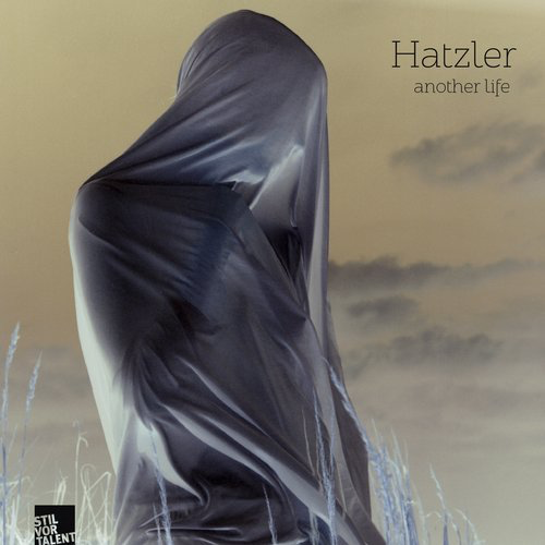 image cover: Hatzler - Another Life (+Kiko, Citizen Kain, Metodi Hristov RMX) / Stil Vor Talent