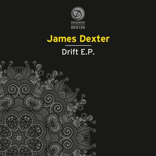 image cover: James Dexter - Drift EP / Dessous Recordings