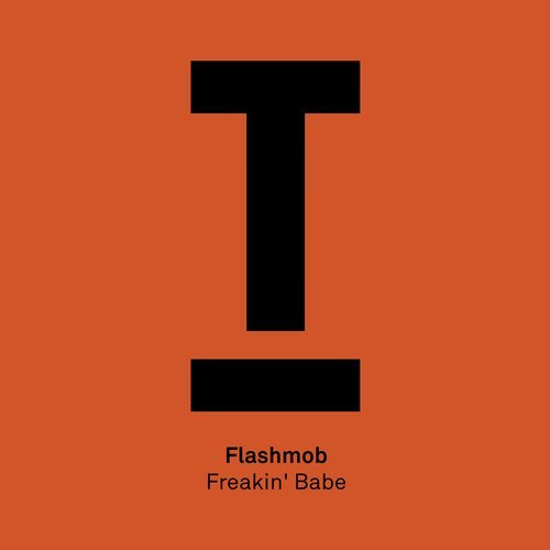 image cover: Flashmob - Freakin' Babe / Toolroom