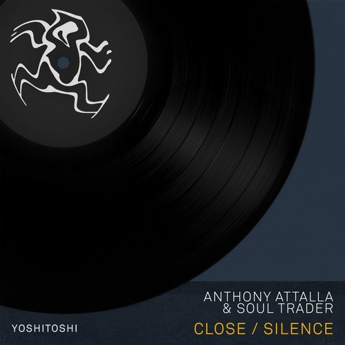 image cover: Anthony Attalla, Soul Trader - Close / Silence / Yoshitoshi Recordings