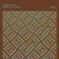 Adham Zahran – Against The Tide / Galaktika Records