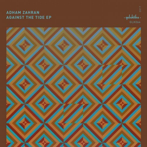 image cover: Adham Zahran - Against The Tide / Galaktika Records