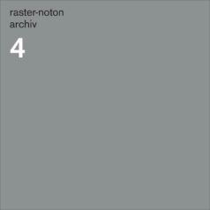 VA – Raster Noton – Archiv 4 / Raster Noton