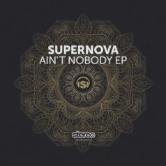Supernova – Ain’t Nobody / Stereo Productions