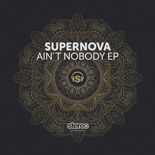 image cover: Supernova - Ain't Nobody / Stereo Productions