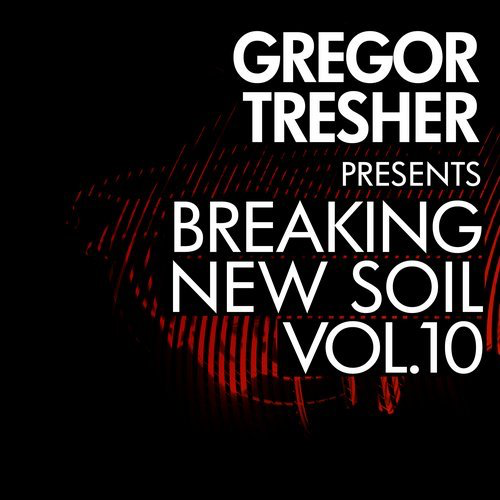 image cover: VA - Gregor Tresher Pres. Breaking New Soil Vol. 10 / Break New Soil Recordings