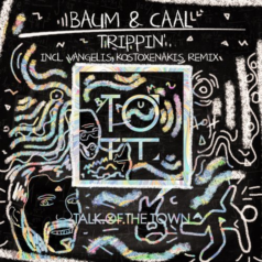 Caal, Baum – Trippin / Talk Of The Town