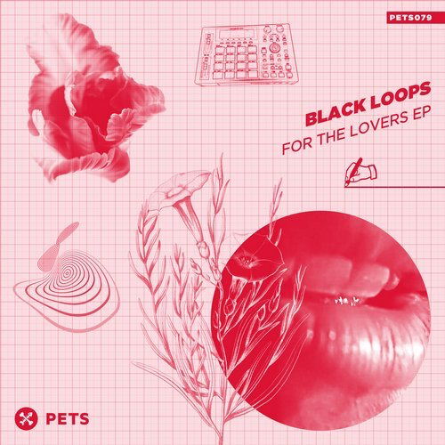 image cover: Black Loops - For The Lovers EP / Pets Recordings