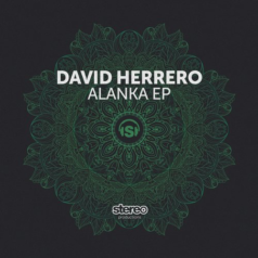 David Herrero – Alanka EP / Stereo Productions