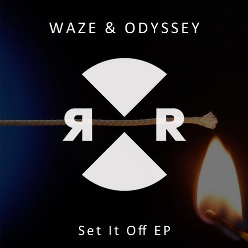 image cover: Waze & Odyssey - Set It Off EP / Relief