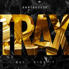 BS1 – Kick It / BNR TRAX