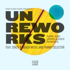 Crazy P – UnReWorks (Incl. Fred Everything Remixes) / Lazy Days Music