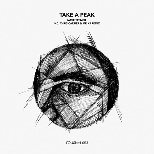 image cover: Jamie Trench - Take A Peek (+Chris Carrier, Mr KS Remix) / Roush Label
