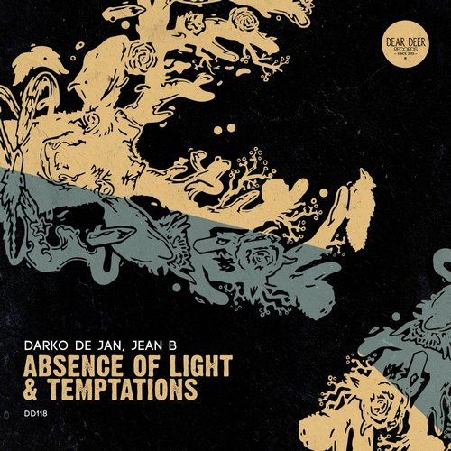 image cover: Darko De Jan, JEAN B - Absence of Light & Temptations / Dear Deer