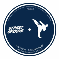 Alvaro R – Distorsion EP / Street Groove