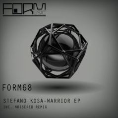 Stefano Kosa – Warrior EP / Form