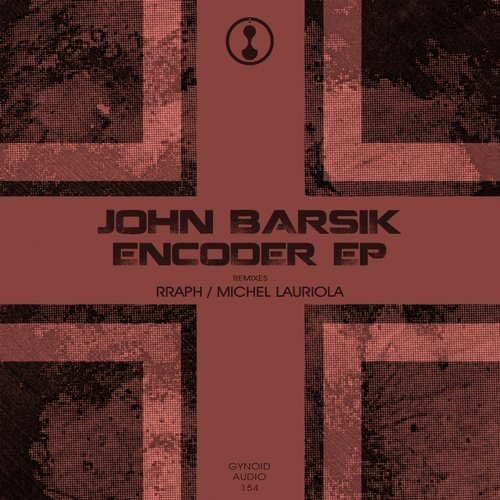 image cover: John Barsik - Encoder EP / Gynoid Audio