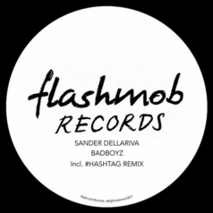 Sander Dellariva – Badboyz / Flashmob Records