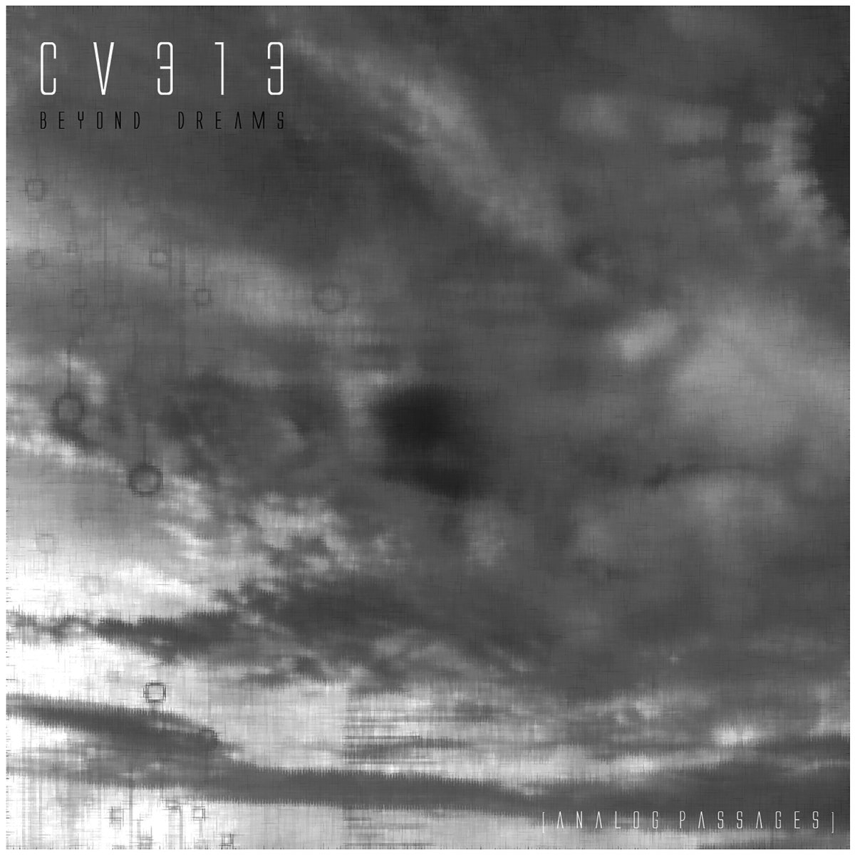 image cover: cv313 - Beyond Dreams [Analog Passages] / echospace [detroit]