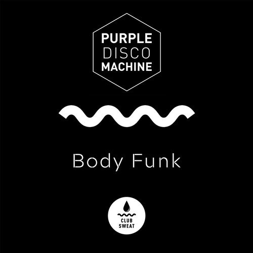 image cover: Purple Disco Machine - Body Funk / Club Sweat
