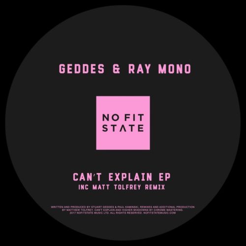image cover: Geddes, Ray Mono - Can't Explain (Incl. Matt Tolfrey Remix) / Nofitstate