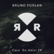 Image Casa Do Amor EP Relief Bruno Furlan - Casa Do Amor EP / Relief