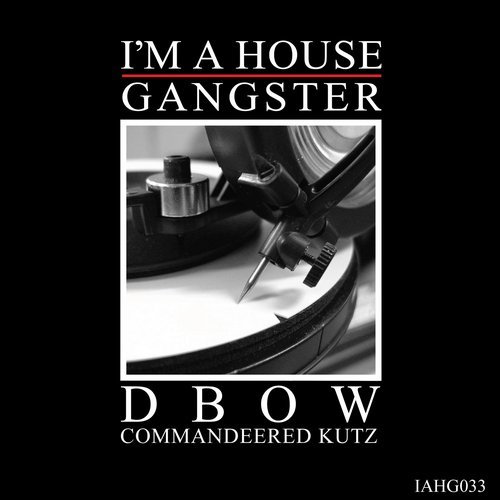 image cover: DBow - Commandeered Kutz / I'm a House Gangster