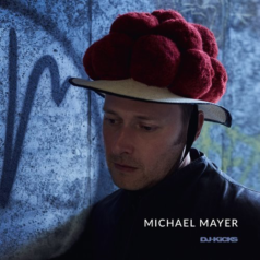 DJ-Kicks: Michael Mayer / K7 Records