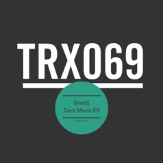 Siwell – Dark Moon EP / Toolroom Trax