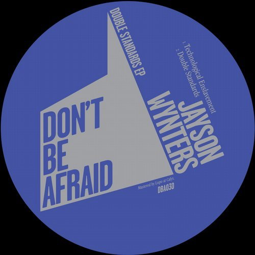 image cover: Jayson Wynters - Double Standards EP / Don't Be Afraid Records