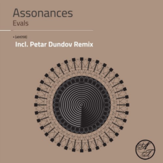 Assonances – Evals (+Petar Dundov Remix) / Abstract Theory