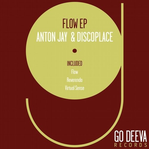 image cover: Anton Jay, Discoplace - Flow Ep / Go Deeva Records
