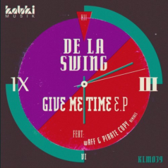 De La Swing – Give Me Time EP / Kaluki Musik