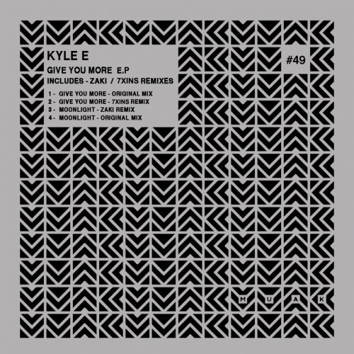 image cover: Kyle E - Give You More EP / Muak Music