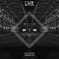 Lars Huismann – Gravity EP / LHR