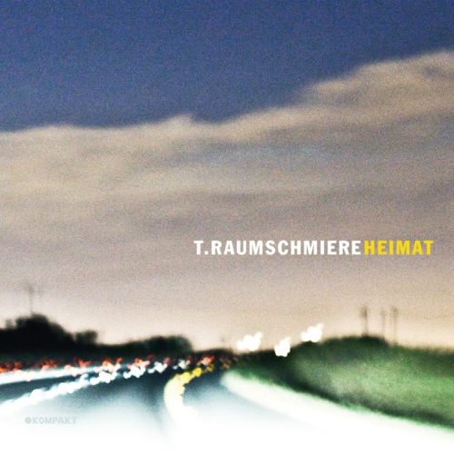 image cover: T.Raumschmiere - Heimat / Kompakt