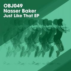 Nasser Baker – Just Like That EP / Objektivity