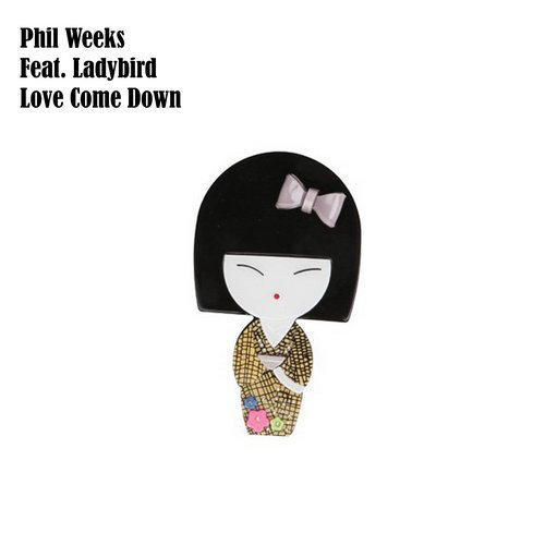 image cover: Phil Weeks, Ladybird - Love Come Down / Robsoul Recordings
