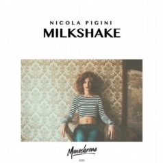 Nicola Pigini – Milkshake / Monochrome Records