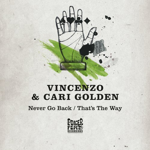 image cover: Vincenzo, Cari Golden - Never Go Back / That's The Way / Poker Flat Recordings