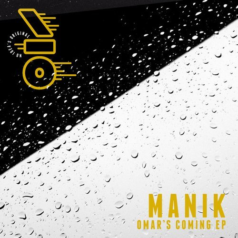 MANIK (NYC) – Omar’s Coming EP / No Idea’s Original