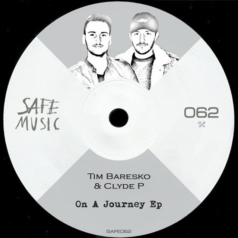 Tim Baresko, Clyde P – On A Journey EP / Safe Music