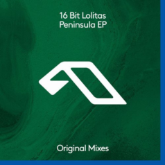 16 Bit Lolitas – Peninsula EP / Anjunadeep