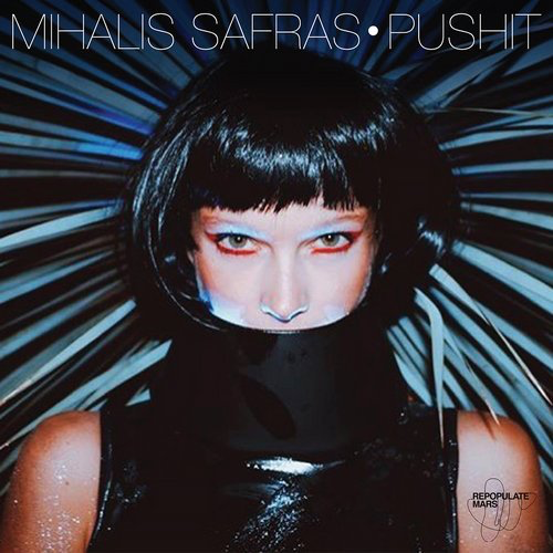 image cover: Mihalis Safras - Pushit / Repopulate Mars